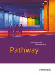 Pathway und Pathway Advanced - Lese- und Arbeitsbücher Englisch für die gymnasiale Oberstufe - Neubearbeitung - Cover