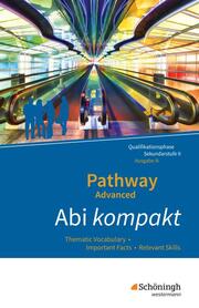 Pathway Advanced - Lese- und Arbeitsbuch Englisch für die Qualifikationsphase der gymnasialen Oberstufe - Ausgabe Niedersachsen u.a.