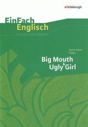 Joyce Carol Oates: Big Mouth and Ugly Girl