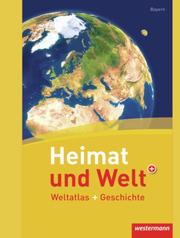 Heimat und Welt Weltatlas + Geschichte