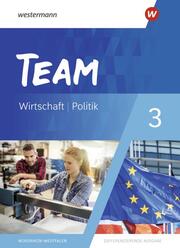 TEAM - Arbeitsbücher für Politik und Wirtschaft - Differenzierende Ausgabe Nordrhein-Westfalen - Ausgabe 2020