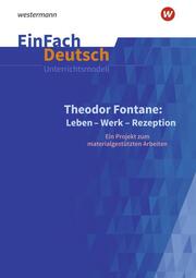 Theodor Fontane: Leben - Werk - Rezeption - Cover