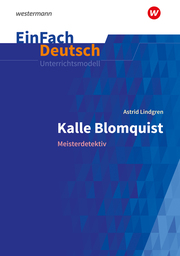 Astrid Lindgren: Kalle Blomquist - Meisterdetektiv