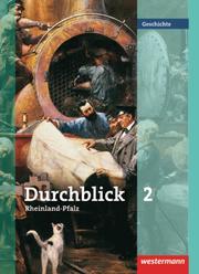 Durchblick Geschichte - Ausgabe für Rheinland-Pfalz