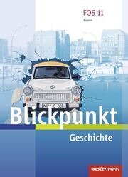 Blickpunkt Geschichte und Sozialkunde - Ausgabe 2017 für Fach- und Berufsoberschulen in Bayern - Cover
