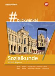 blickwinkel - Geschichte/Sozialkunde für Fachoberschulen und Berufsoberschulen - Ausgabe Bayern - Cover