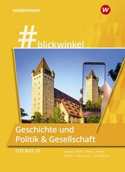 blickwinkel - Geschichte/Sozialkunde für Fachoberschulen und Berufsoberschulen - Ausgabe Bayern