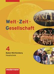Welt - Zeit - Gesellschaft - Ausgabe 2004 für Hauptschulen in Baden-Württemberg - Cover