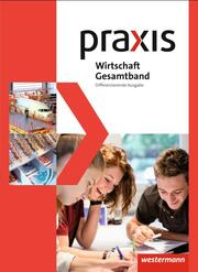 Praxis Wirtschaft - Differenzierende Gesamtband-Ausgabe 2014 - Cover