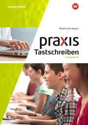 Praxis Tastschreiben - Ausgabe 2017 für Mittelschulen in Bayern - Cover