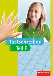 Tastschreiben B - Ausgabe 2017 für die Haupt-/ Mittelschule - Cover