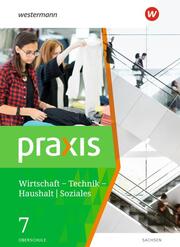 Praxis - WTH: Wirtschaft/Technik/Haushalt für die Oberschulen in Sachsen - Ausgabe 2020