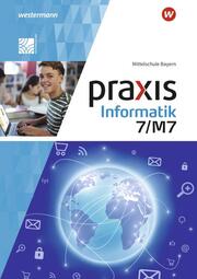 Praxis Informatik - Ausgabe 2020 für Mittelschulen in Bayern
