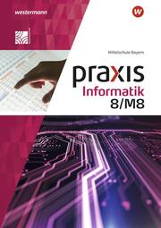 Praxis Informatik - Ausgabe 2020 für Mittelschulen in Bayern - Cover