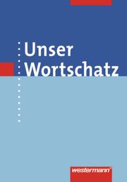 Unser Wortschatz - Allgemeine Ausgabe 2006