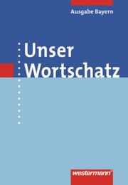 Unser Wortschatz - Ausgabe 2006 für Bayern - Cover