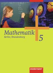 Mathematik - Ausgabe 2004 für das 5. und 6. Schuljahr in Berlin und Brandenburg