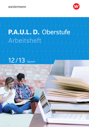 P.A.U.L. D. - Persönliches Arbeits- und Lesebuch Deutsch - Für die Oberstufe in Bayern - Cover