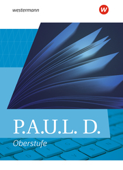 P.A.U.L. D. - Persönliches Arbeits- und Lesebuch Deutsch - Allgemeine Ausgabe für die Oberstufe