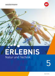 Erlebnis Natur und Technik - Ausgabe 2024 für Mittelschulen in Bayern - Cover