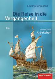 Die Reise in die Vergangenheit - Ausgabe 2010 für Sachsen-Anhalt