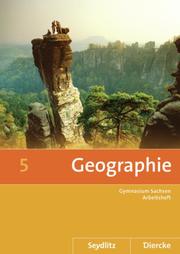 Seydlitz/Diercke Geographie - Ausgabe 2011 für die Sekundarstufe I in Sachsen