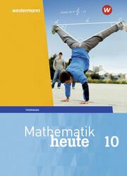 Mathematik heute - Ausgabe 2018 für Thüringen - Cover
