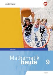 Mathematik heute - Ausgabe 2019 für Hessen