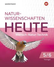 Naturwissenschaften Heute - Mensch-Natur-Technik - Ausgabe 2022 für Gymnasien in Thüringen - Cover