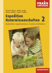 Expedition Naturwissenschaften 2