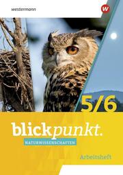 Blickpunkt Naturwissenschaften - Ausgabe 2022 für die 5. und 6. Klassen in Berlin, Brandenburg und Rheinland-Pfalz