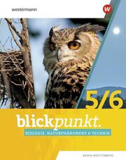 Blickpunkt Biologie, Naturphänomene & Technik - Ausgabe 2022 für Baden-Württemberg