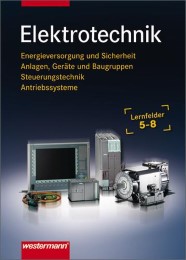 Elektrotechnik Lernfelder 5-8. Energieversorgung und Sicherheit,... / Elektrotechnik - Cover