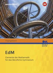 Elemente der Mathematik für berufliche Gymnasien - Ausgabe 2021 für Baden-Württemberg - Cover