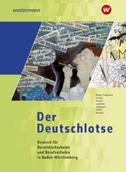 Der Deutschlotse - Deutsch für Berufsfachschulen und Berufsschulen in Baden-Württemberg
