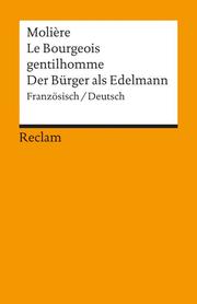 Le Bourgeois Gentilhomme/Der Bürger als Edelmann