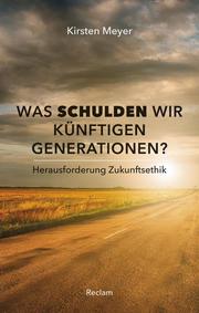 Was schulden wir künftigen Generationen? - Cover