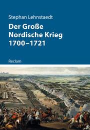 Der Große Nordische Krieg 1700-1721