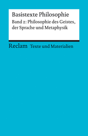 Basistexte Philosophie. Band 2: Philosophie des Geistes, der Sprache und Metaphysik. - Cover