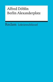 Lektüreschlüssel zu Alfred Döblin: Berlin Alexanderplatz - Cover