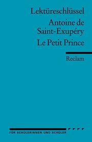 Lektüreschlüssel zu Antoine de Saint-Exupéry: Le Petit Prince