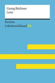 Georg Büchner. Lenz. Lektüreschlüssel mit Inhaltsangabe, Interpretation, Prüfungsaufgaben mit Lösungen, Lernglossar.