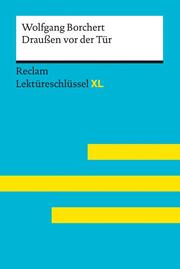 Draußen vor der Tür von Wolfgang Borchert: Lektüreschlüssel mit Inhaltsangabe, Interpretation, Prüfungsaufgaben mit Lösungen, Lernglossar. (Reclam Lektüreschlüssel XL) - Cover