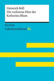 Die verlorene Ehre der Katharina Blum von Heinrich Böll: Lektüreschlüssel mit In