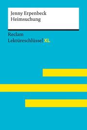 Heimsuchung von Jenny Erpenbeck: Lektüreschlüssel mit Inhaltsangabe, Interpretation, Prüfungsaufgaben mit Lösungen, Lernglossar. (Reclam Lektüreschlüssel XL).
