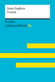 Transit von Anna Seghers: Lektüreschlüssel mit Inhaltsangabe, Interpretation, Prüfungsaufgaben mit Lösungen, Lernglossar. (Reclam Lektüreschlüssel XL) - Cover