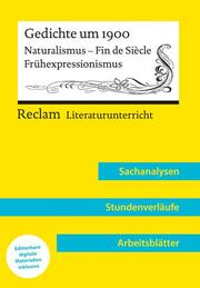 Gedichte um 1900. Naturalismus - Fin de Siècle - Frühexpressionismus (Lehrerband) - Mit Downloadpaket (Unterrichtsmaterialien)