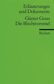 Erläuterungen und Dokumente zu Günter Grass: Die Blechtrommel - Cover