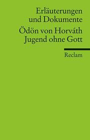 Erläuterungen und Dokumente zu: Ödön von Horváth: Jugend ohne Gott