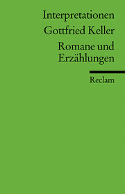 Gottfried Keller: Romane und Erzählungen